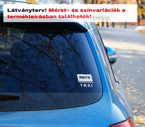 Anya taxi matrica, család matrica autóra, autómatrica 1-3