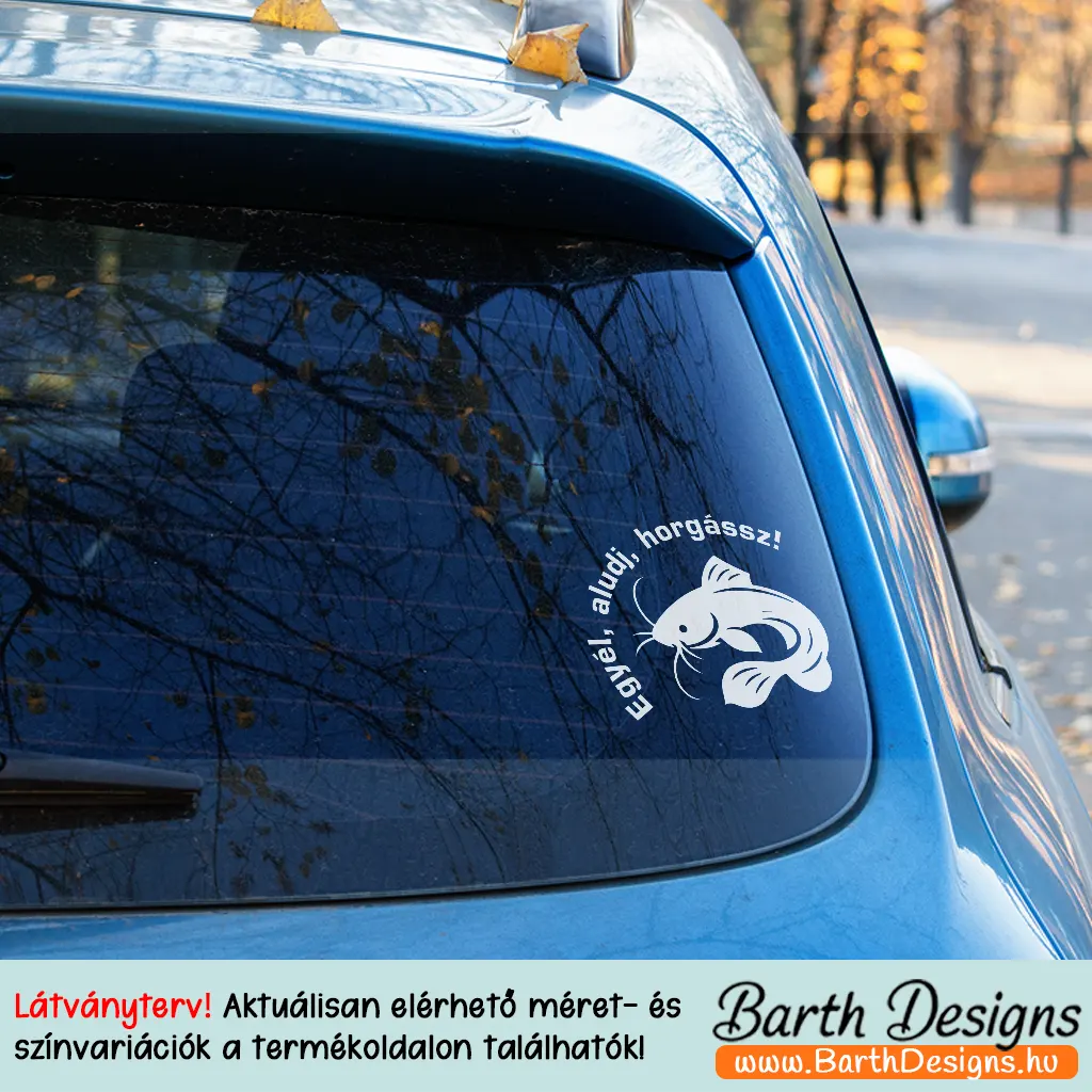 Egyél aludj horgássz autó matrica No 8-3