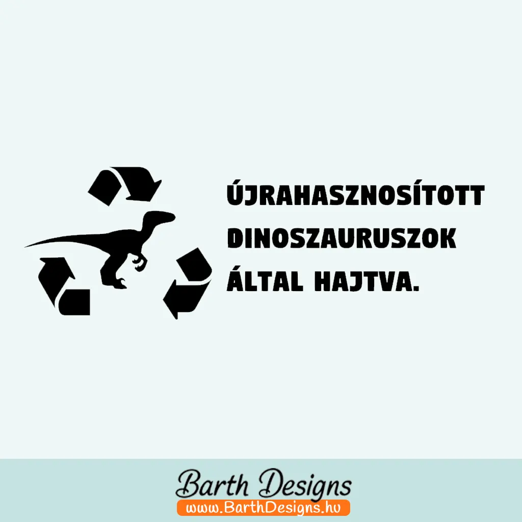 Újrahasznosított dínoszauruszok által vicces autó matrica 01