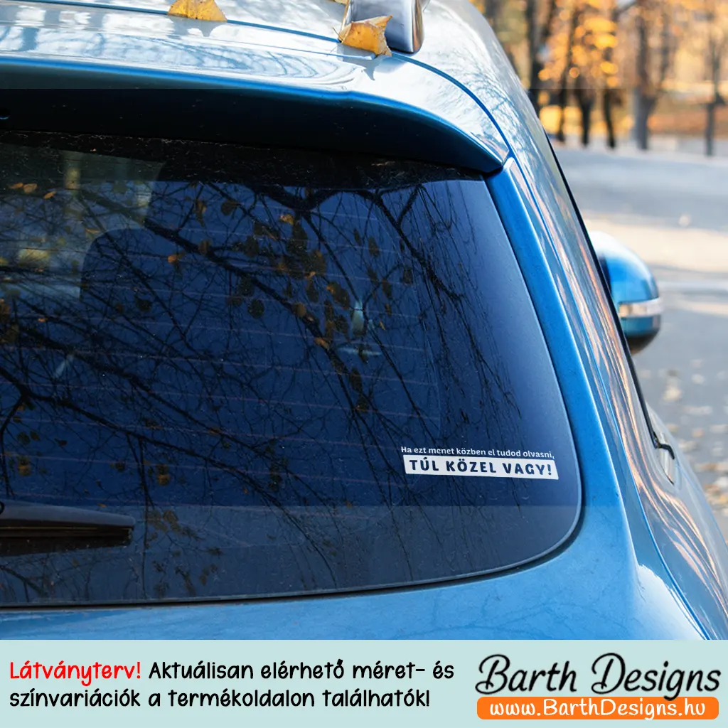 ha ezt el tudod olvasni vicces autó matrica 03