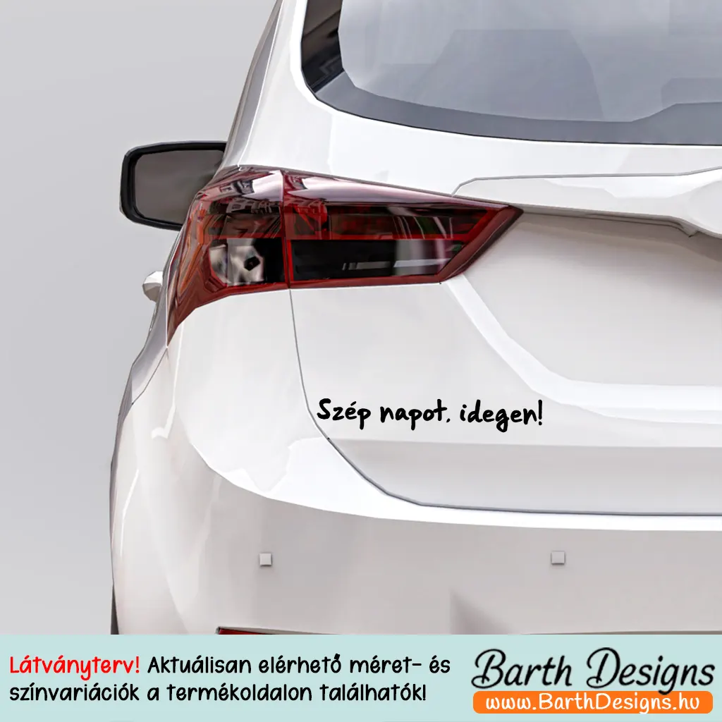 szép napot idegen vicces autó matrica 02