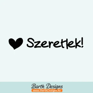 szeretlek matrica, felirat matrica röbb méretben és színben