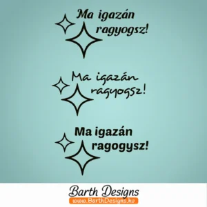 ma igazán ragyogsz esküvői tükörmatrica 1