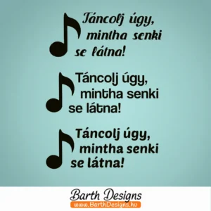 táncolj úgy, mintha senki se látna esküvői tükörmatrica 1