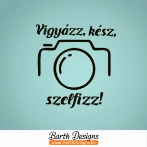 vigyázz, kész, szelfizz esküvői tükörmatrica 1